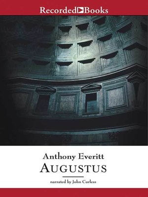 cover image of Augustus: the Life of Rome's First Emperor
